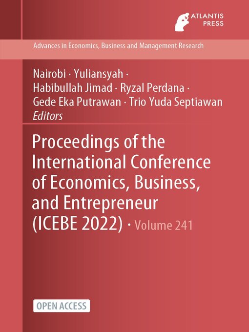 Title details for Proceedings of the International Conference of Economics, Business, and Entrepreneur (ICEBE 2022) by Nairobi - Available